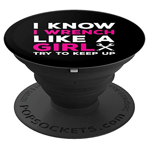 I Know I Wrench Like A Girl Try To Keep Up Mechanic Gift - PopSockets Grip and Stand for Phones and Tablets