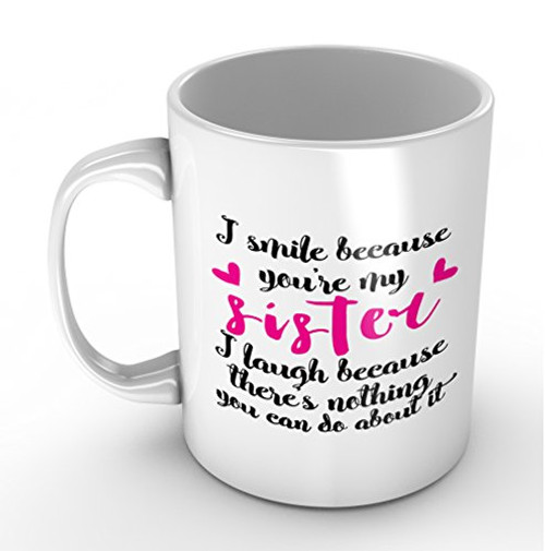 FUNNY KIDS' HOME Sister Mugs I Smile Because You're My Sister Funny Gifts for Sister 11oz Coffee Mugs for Birthday Christmas FUNNY KIDS' HOME Sister Mugs I Smile Because You're My Sister Funny Gifts for Sister 11oz Coffee Mugs for Birthday Christmas
