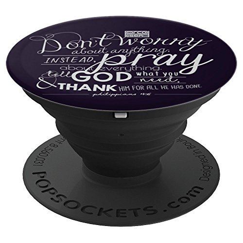 DON'T WORRY PRAY BIBLE VERSE CHRISTIAN INSPIRATIONAL - PopSockets Grip and Stand for Phones and Tablets DON'T WORRY PRAY BIBLE VERSE CHRISTIAN INSPIRATIONAL - PopSockets Grip and Stand for Phones and Tablets