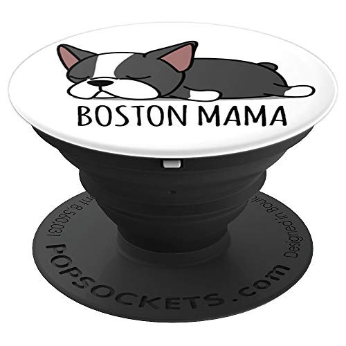 Boston Mama Cute Boston Terrier - PopSockets Grip and Stand for Phones and Tablets Boston Mama Cute Boston Terrier - PopSockets Grip and Stand for Phones and Tablets