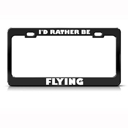 Speedy Pros Metal License Plate Frame I'd Rather Be Flying Fly Car Accessories Black 2 Holes Speedy Pros Metal License Plate Frame I'd Rather Be Flying Fly Car Accessories Black 2 Holes