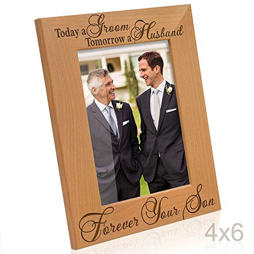 Kate Posh Today a Groom, Tomorrow a Husband, Forever Your Son Picture Frame - Engraved Natural Wood Photo Frame - Father of The Groom Gifts, Mother of The Groom Gifts (4x6-Vertical - Groom)