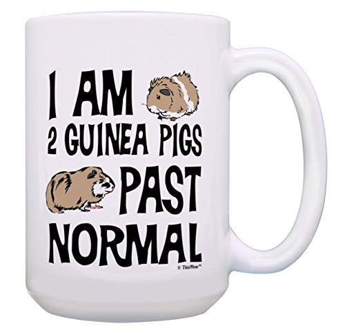 Guinea Pig Gifts I Am 2 Guinea Pigs Past Normal Guinea Pig Novelty 15-oz Coffee Mug Tea Cup White Guinea Pig Gifts I Am 2 Guinea Pigs Past Normal Guinea Pig Novelty 15-oz Coffee Mug Tea Cup White