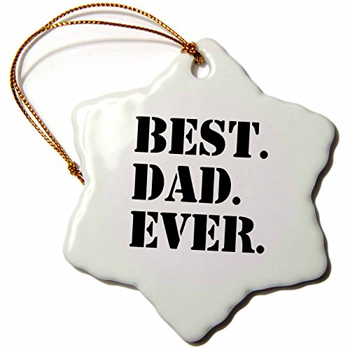 3dRose ORN_151492_1 Best Dad Ever Gifts for Fathers Good for Fathers Day Black Text Snowflake Ornament, Porcelain, 3-Inch