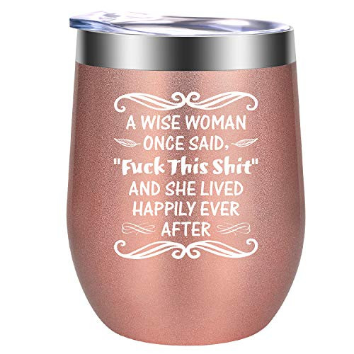 A Wise Woman Once Said - Funny Retirement, Divorce, Christmas, Birthday, Cancer, Breakup, Coworker Leaving Gifts for Women, Mom, Her, BFF Best Friend, Boss, Sister, Bestie, Wife - GSPY Wine Tumbler A Wise Woman Once Said - Funny Retirement, Divorce, Christmas, Birthday, Cancer, Breakup, Coworker Leaving Gifts for Women, Mom, Her, BFF Best Friend, Boss, Sister, Bestie, Wife - GSPY Wine Tumbler