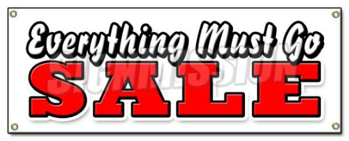 Everything Must GO Sale Banner Sign Closeout Save Big Huge Going Out of Business Everything Must GO Sale Banner Sign Closeout Save Big Huge Going Out of Business