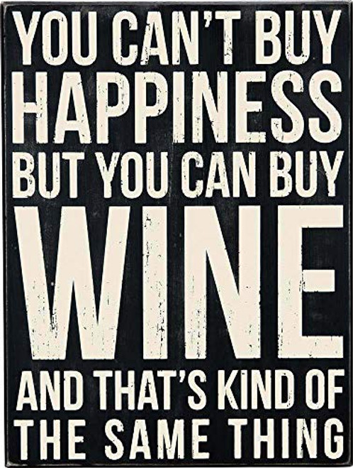 Primitives by Kathy Drinking-Wine, Box Sign, Can't Buy Happiness Primitives by Kathy Drinking-Wine, Box Sign, Can't Buy Happiness