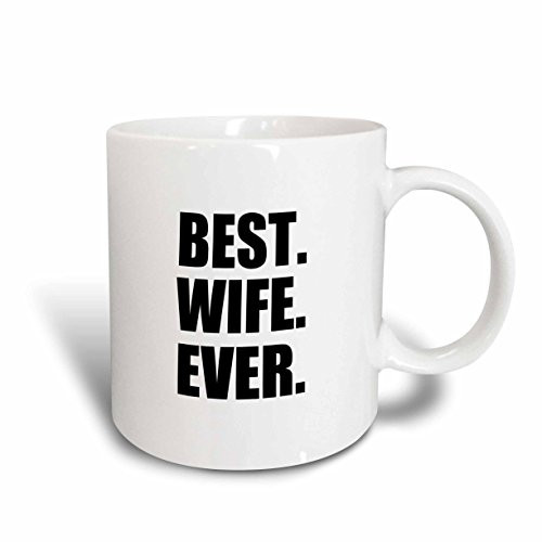 3dRose mug_179733_2 Best Wife Ever Black Text Anniversary Valentines Day Gift for Her Ceramic Mug, 15-Ounce