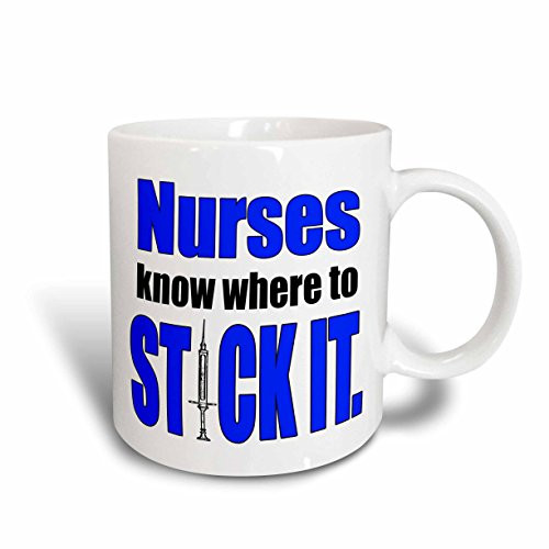 3dRose mug_173396_2 Nurses Know Where To Stick It, Blue Ceramic Mug, 15-Ounce