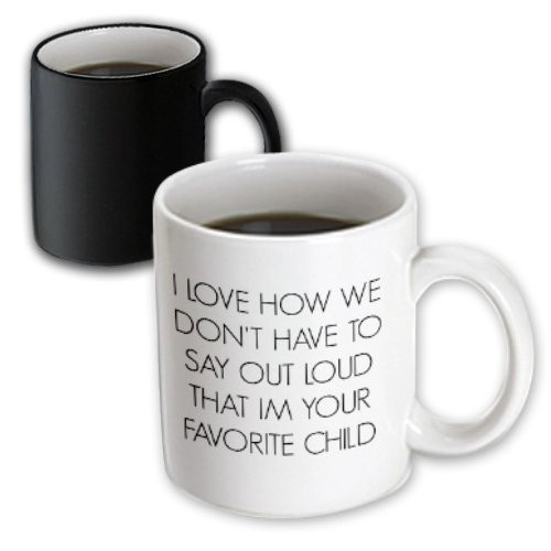3dRose mug_184191_3 I Love How We Dont Have To Say Out Loud Im Your Favorite Child Magic Transforming Mug, 11-Ounce