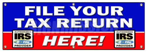 72" File Your Tax Return HERE Banner Sign Taxes irs Refund Check Income