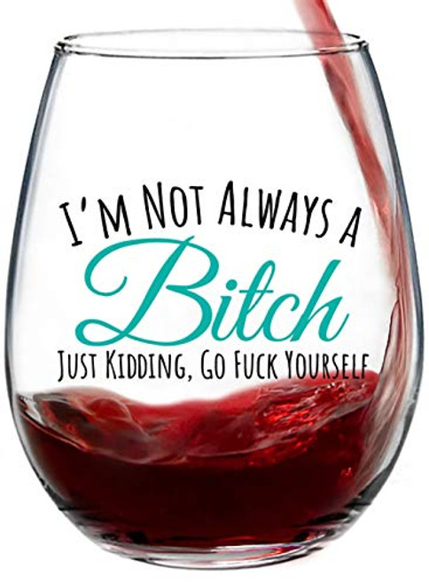 "I'm Not Always" Funny Cute Wine Glass, Stemless 15oz, Gift Box, Happy Birthday Gifts for Women or Men, Unique Gift Idea for Her, Mom, Wife, Girlfriend, Sister, Grandmother, Aunt, Friend, BFF