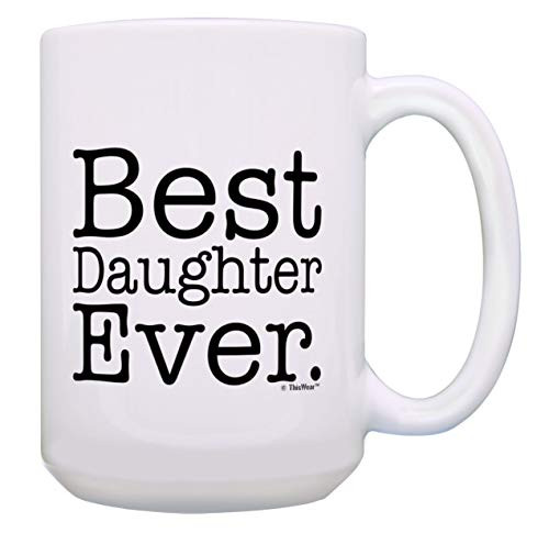 Daughter Mug Best Daughter Ever Dad Daughter Mother Daughter Gifts 15-oz Coffee Mug Tea Cup White Daughter Mug Best Daughter Ever Dad Daughter Mother Daughter Gifts 15-oz Coffee Mug Tea Cup White