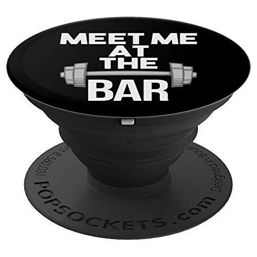 Funny Gym Workout Meet Me At The Bar PopSockets Grip and Stand for Phones and Tablets Funny Gym Workout Meet Me At The Bar PopSockets Grip and Stand for Phones and Tablets