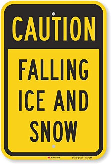 SmartSign "Caution - Falling Ice And Snow" Sign | 12" x 18" 3M High Intensity Grade Reflective Aluminum SmartSign "Caution - Falling Ice And Snow" Sign | 12" x 18" 3M High Intensity Grade Reflective Aluminum