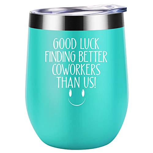 Good Luck Finding Better Coworkers Than Us - Going Away Gift for Coworker Leaving - New Job, Farewell Goodbye, Job Promotion Gifts for Women, Coworker, Colleague, Boss, Friends - Coolife Wine Tumbler