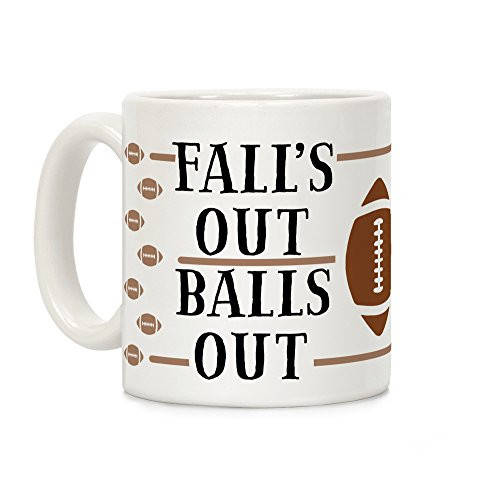 LookHUMAN Fall's Out Balls Out (Football) White 11 Ounce Ceramic Coffee Mug