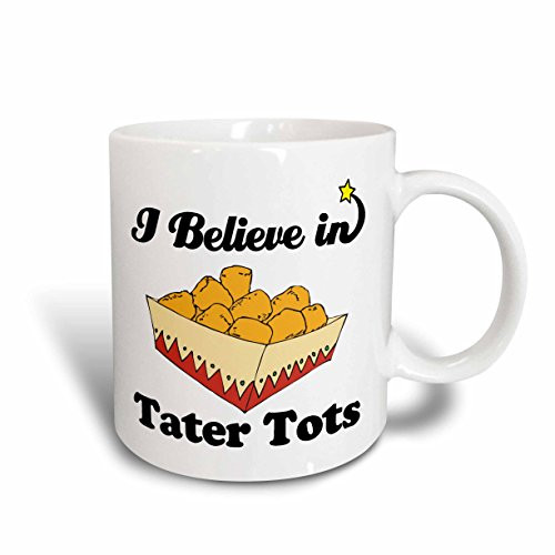 3dRose mug_105602_1 I Believe in Tater Tots Ceramic Mug, 11-Ounce