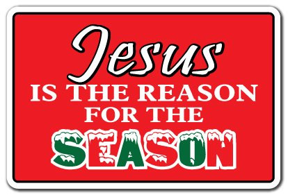 Jesus is The Reason for The Season Aluminum Sign Religious Christian Christmas | Indoor/Outdoor | 24" Tall