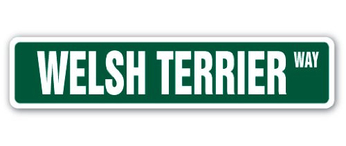WELSH TERRIER Street Sign dog puppy breeder pet yard | Indoor/Outdoor | 36" Wide Plastic Sign