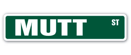 MUTT Street Sign dog puppy breeder pet yard | Indoor/Outdoor | 36" Wide Plastic Sign
