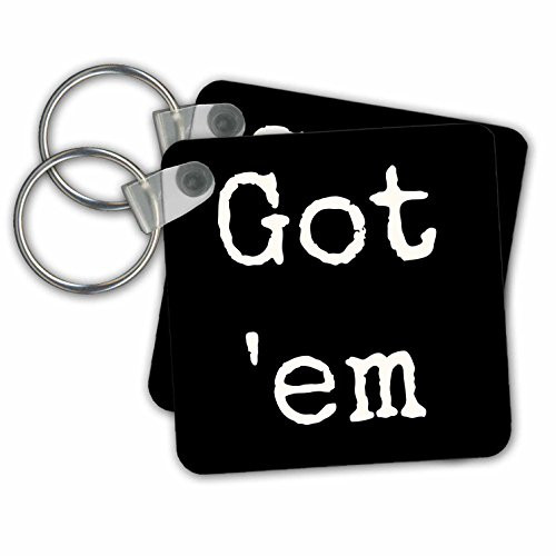 3dRose Got Em, White Lettering On A Black Background Key Chains, 2.25" x 2.25", Set of 2 (kc_214420_1)