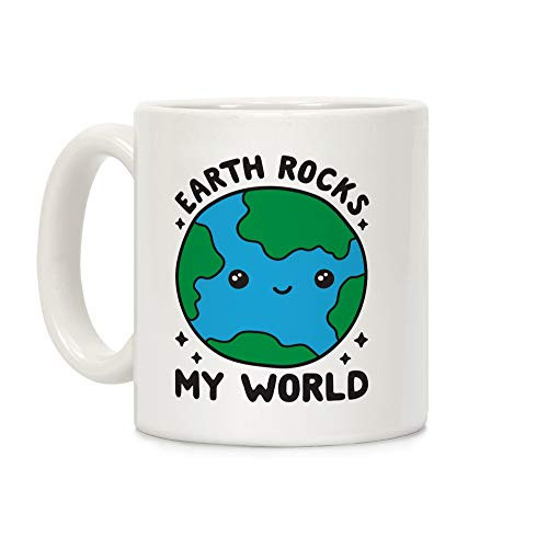 LookHUMAN Earth Rocks My World White 11 Ounce Ceramic Coffee Mug LookHUMAN Earth Rocks My World White 11 Ounce Ceramic Coffee Mug