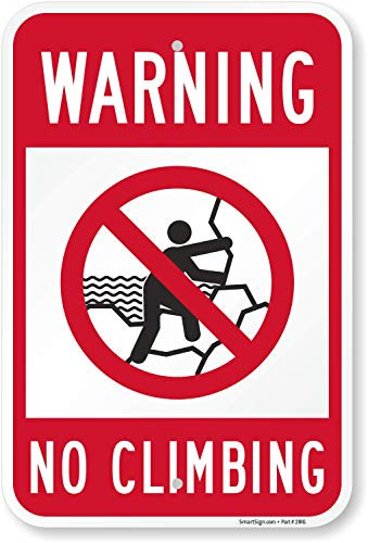 SmartSign "Warning - No Climbing" Sign | 12" x 18" Aluminum