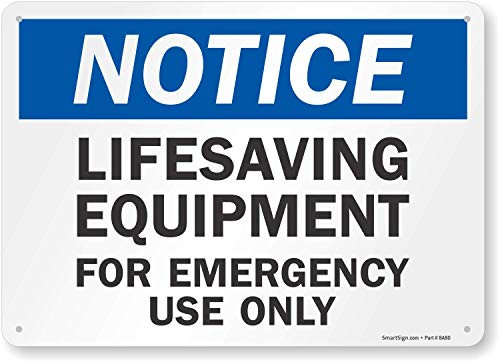 SmartSign "Notice - Lifesaving Equipment, For Emergency Use Only" Sign | 10" x 14" Aluminum