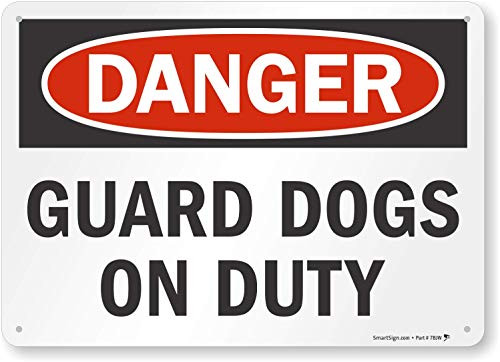SmartSign "Danger - Guard Dogs On Duty" Sign | 10" x 14" Aluminum