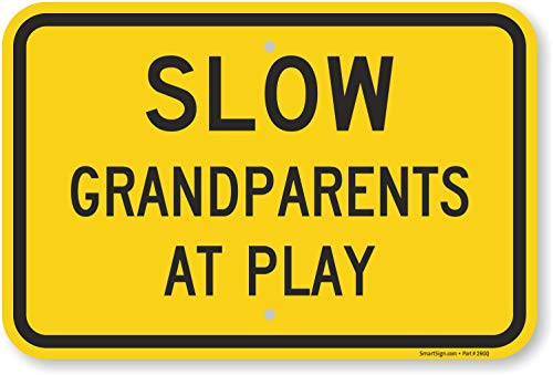 SmartSign "Slow - Grandparents At Play" Sign | 12" x 18" Aluminum