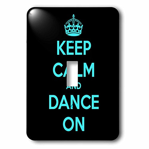 3dRose lsp_163926_1  Keep Calm and Dance On. Black and Turquoise. Single Toggle Switch