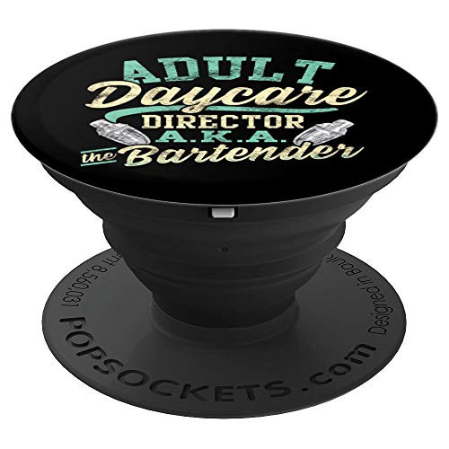 Adult Daycare Director A.K.A. the Bartender Funny Bar Gift PopSockets Grip and Stand for Phones and Tablets