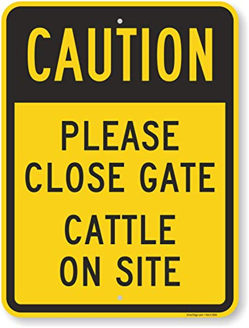 SmartSign "Caution - Please Close Gate, Cattle On Site" Sign | 18" x 24" Aluminum