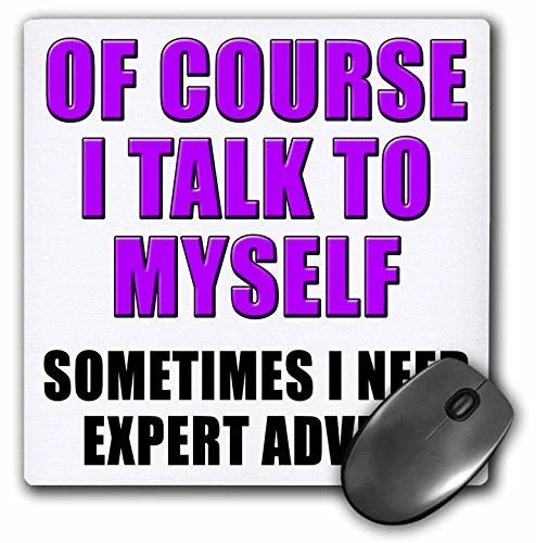 3dRose Mouse Pad of Course I Talk to Myself Sometimes I Need Expert Advice Purple - 8 by 8-Inches (mp_222810_1)