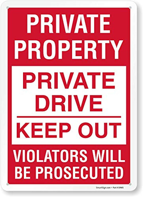 SmartSign Private Property - Private Drive Keep Out, Violators Will Be Prosecuted Sign | 10" x 14" Engineer Grade Reflective Aluminum SmartSign Private Property - Private Drive Keep Out, Violators Will Be Prosecuted Sign | 10" x 14" Engineer Grade Reflective Aluminum