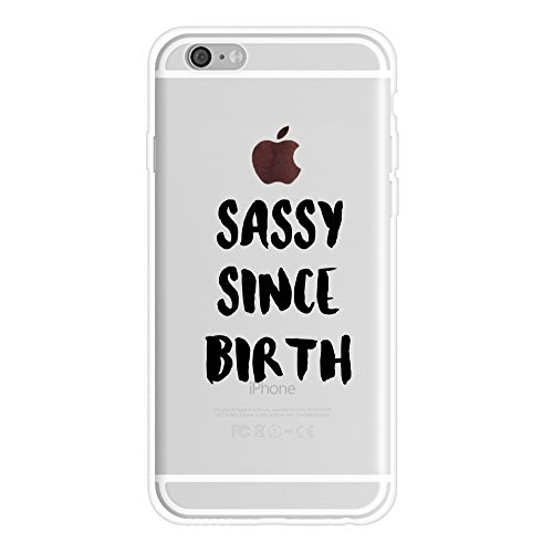 iPhone 6s Case Quotes Funny,iPhone 6 Case Girls,Hipster Trendy Life Attitude Cool Cute Quotes Black Sassy Since Birth Clear Rubber Case Cover for Teens Women Girlfriend for iPhone 6s/iPhone 6