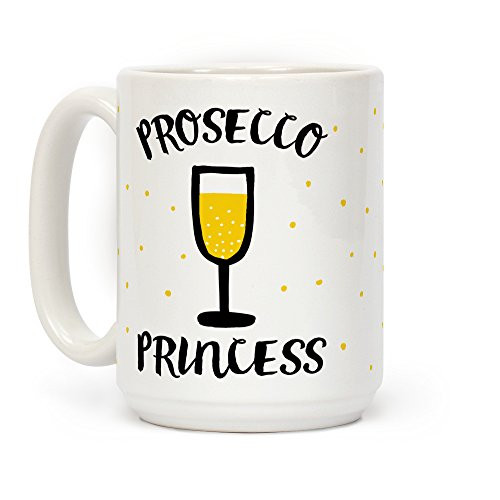 LookHUMAN Prosecco Princess White 15 Ounce Ceramic Coffee Mug