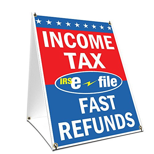 A-Frame Sidewalk Income Tax E-File Fast Refunds Sign with Graphics On Each Side | 18" X 24" Print Size