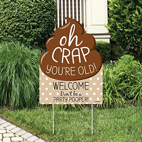 Big Dot of Happiness Oh Crap, You're Old - Party Decorations - Poop Birthday Party Welcome Yard Sign Big Dot of Happiness Oh Crap, You're Old - Party Decorations - Poop Birthday Party Welcome Yard Sign