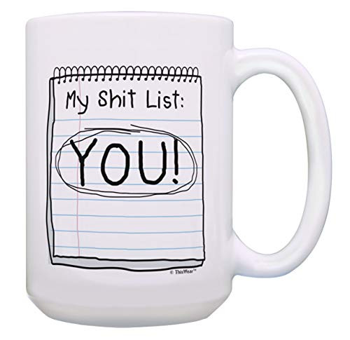 Gag Office Gifts My Sh-t List YOU! Notepad Mug Funny Saying Mug 15-oz Coffee Mug Tea Cup White