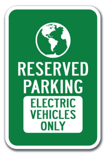 Reserved Parking Electric Vehicles Only with Symbol Sign 12" X 18" Heavy Gauge Aluminum Signs