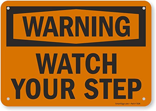 SmartSign "Warning - Watch Your Step" Sign | 7" x 10" Plastic