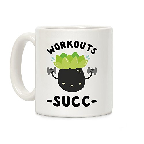 LookHUMAN Workouts Succ White 11 Ounce Ceramic Coffee Mug