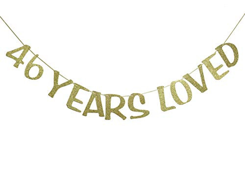 46 Years Loved Banner Sign Gold Glitter for 46th Birthday Party Decorations Anniversary Decor Pre-assembled Bunting Photo Booth Props