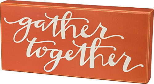 Primitives by Kathy Box Sign Gather Together Home Decor