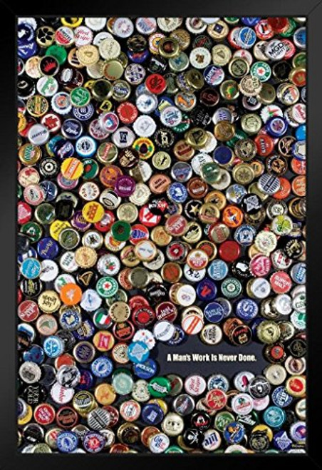 A Mans Work is Never Done Drinking Humor Black Wood Framed Art Poster 14x20 A Mans Work is Never Done Drinking Humor Black Wood Framed Art Poster 14x20