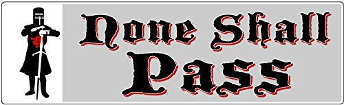 Bumper Planet - Car Magnet - None Shall Pass - Funny Monty Python and the Holy Grail - 3 x 10 inch - Professionally Made in USA