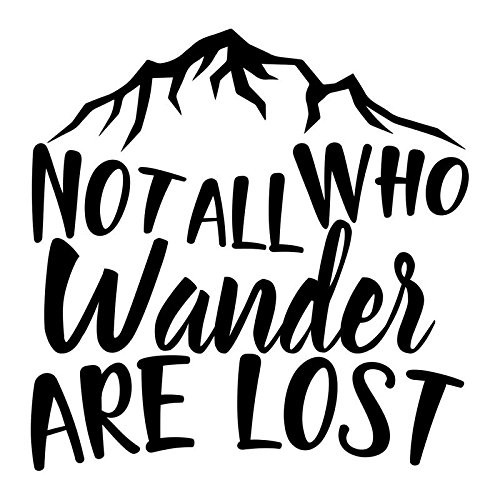 Not All Who Wander are Lost Vinyl Decal Sticker | Cars Trucks Vans SUVs Windows Walls Cups Laptops | Black | 5.5 Inch | KCD2425B