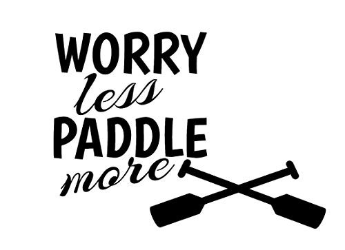 Worry Less Paddle More NOK Decal Vinyl Sticker |Cars Trucks Vans Walls Laptop|Black|7.5 x 5.5 in|NOK239